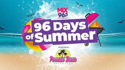 Win Big With Mix 96.5 and the 96 Days of Summer