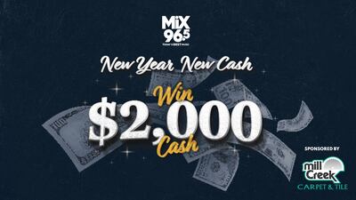 Win $2,000 With Mix 96.5′s New Year, New Cash Contest