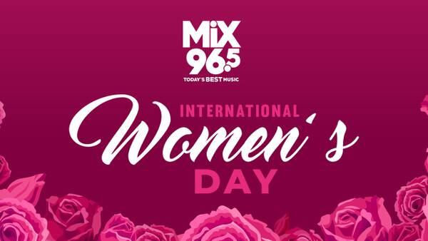 Celebrate International Women’s Day with Mix 96.5